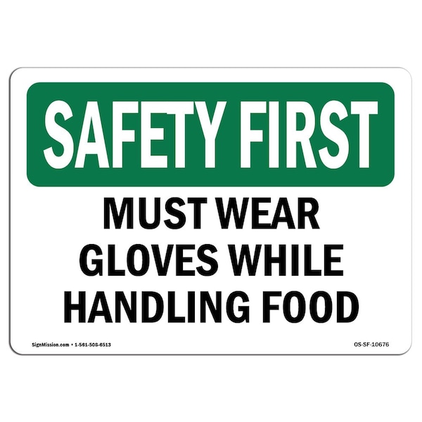 Signmission OSHA Sign, Must Wear Gloves While Handling Food, 10in X 7in Rigid Plastic, 10" W, 7" H, Landscape OS-SF-P-710-L-10676 - main